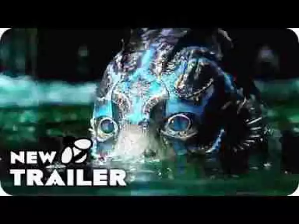 Video: THE SHAPE OF WATER Trailer (2017) Guillermo del Toro Movie